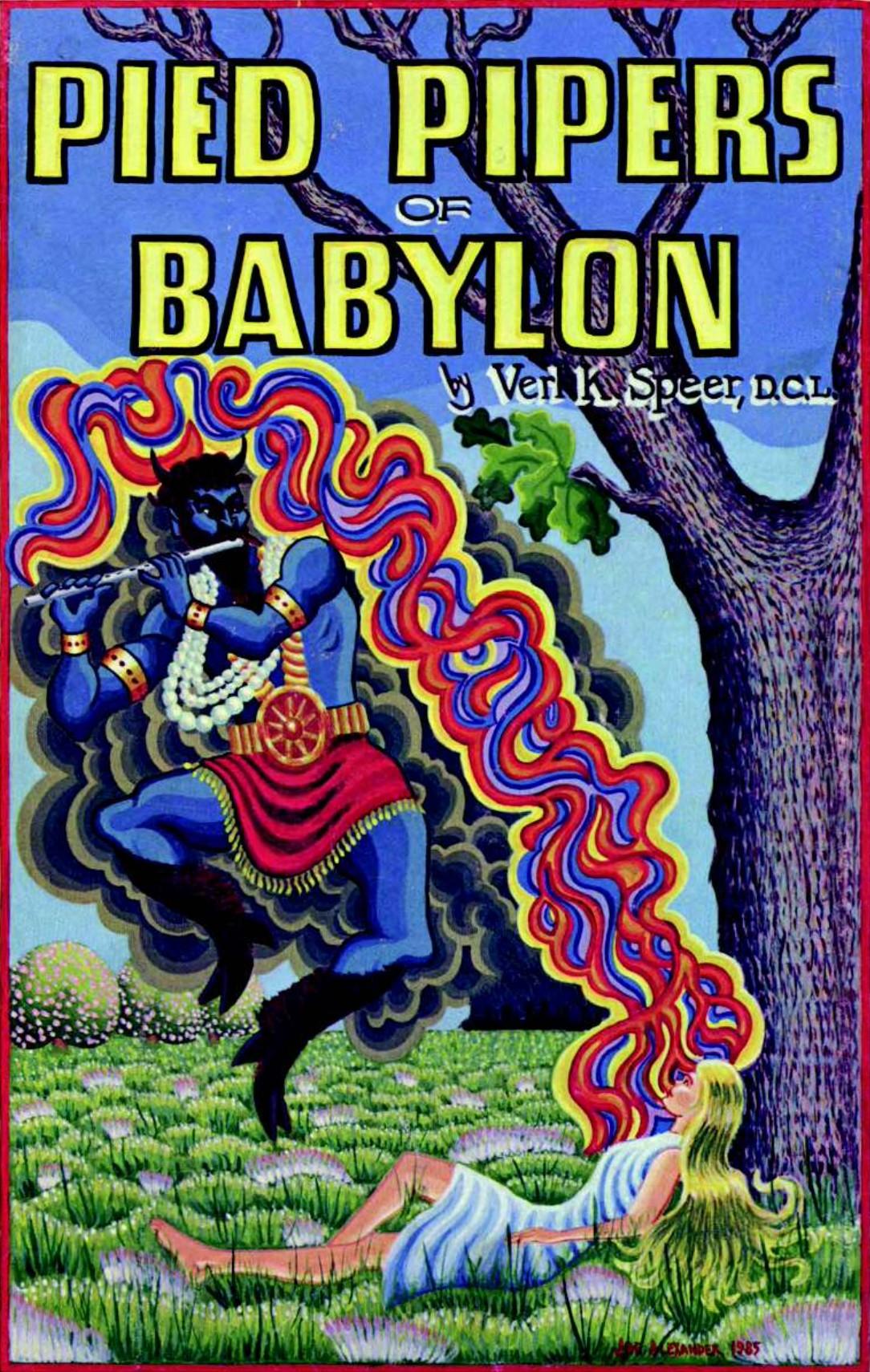 Pied Pipers of Babylon (1985) by Verl K. Speer