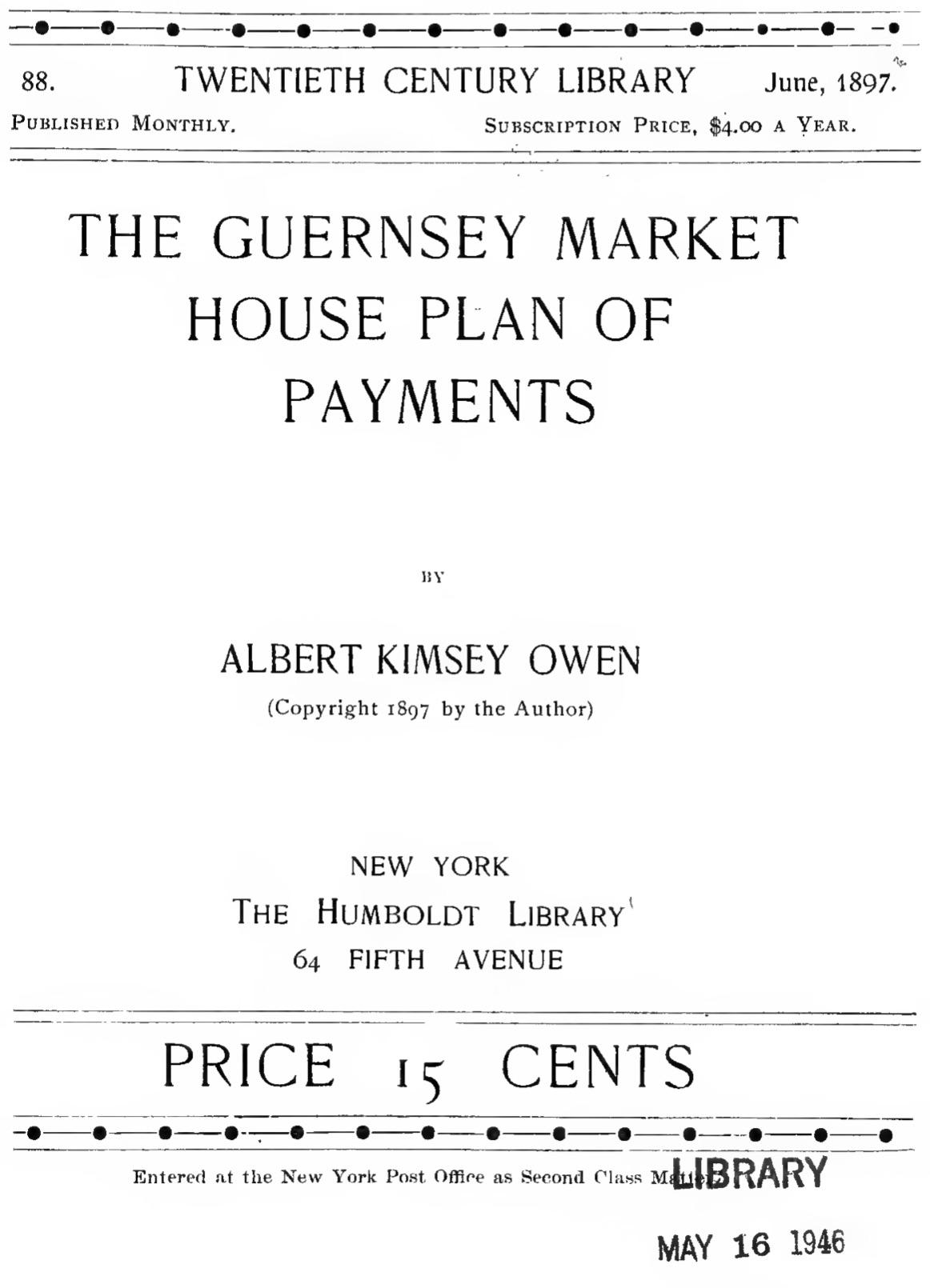 The Guernsey Market House Plan of Payments (1897) by Albert Kimsey Owen