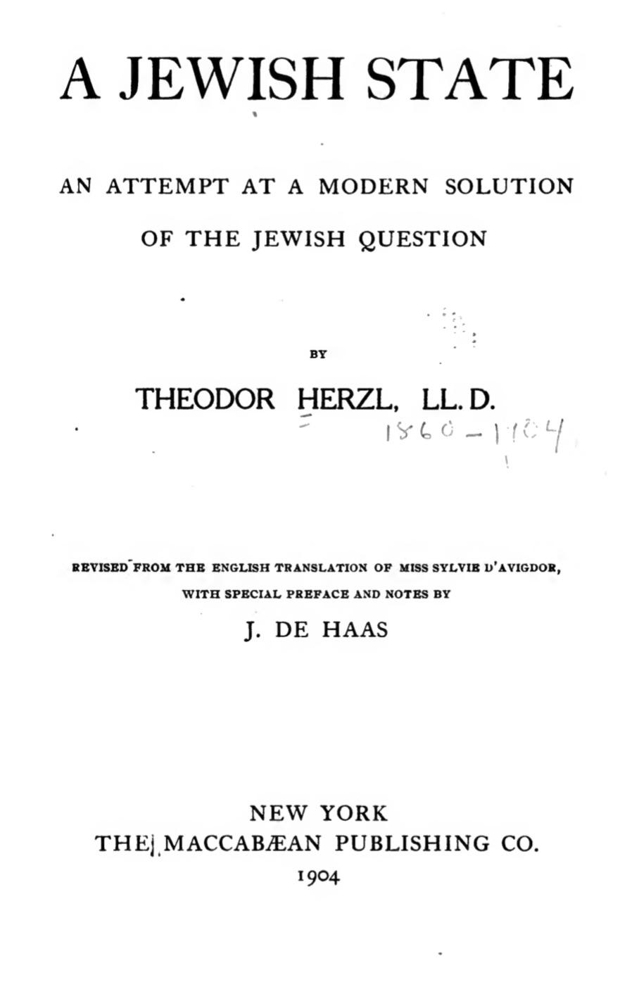 A Jewish State, an Attempt at a Modern Solution of the Jewish Question (1904) by Herzl, Theodor, 1860-1904