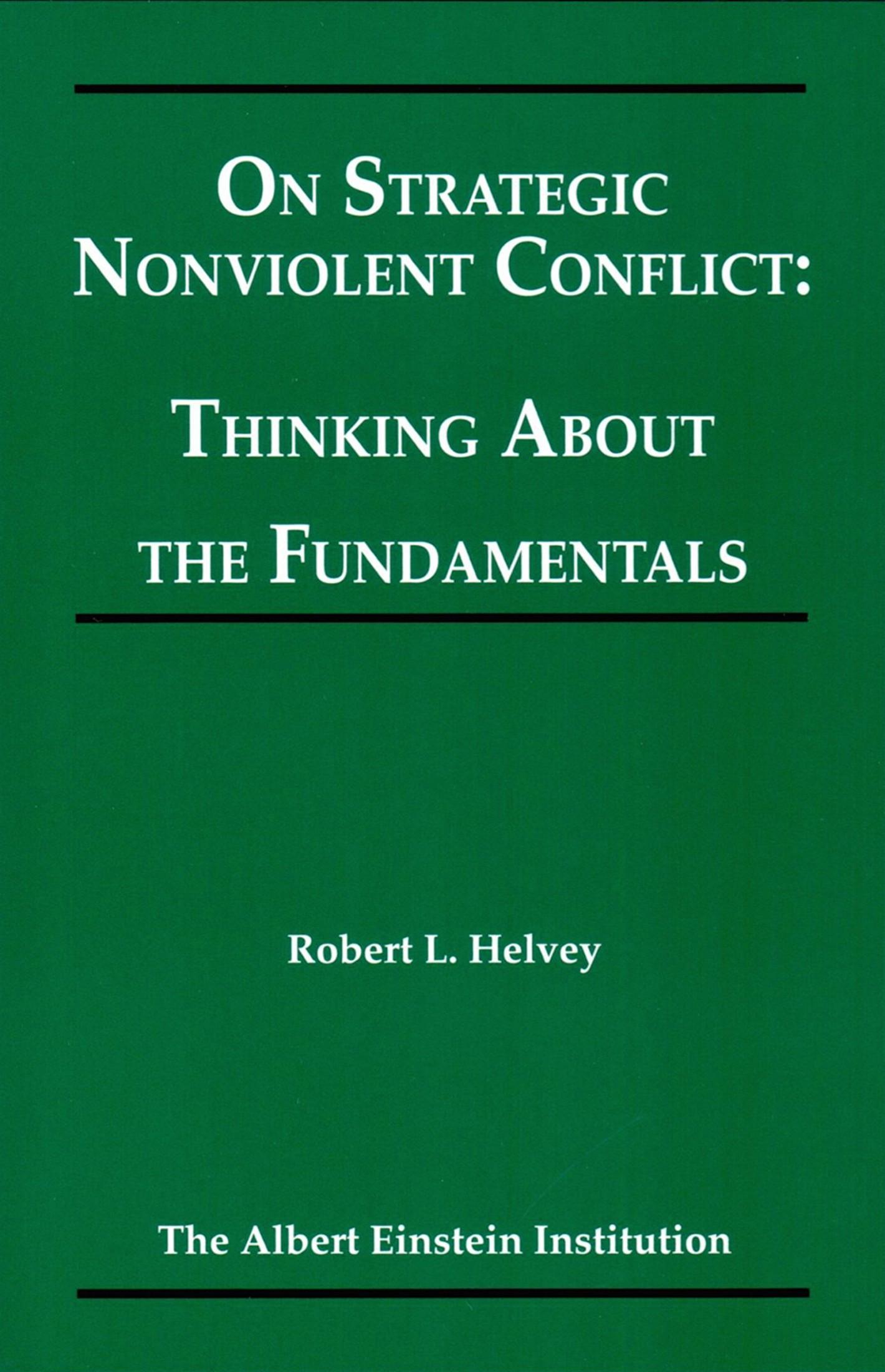 On Strategic Nonviolent Conflict (2004) by Robert Helvey