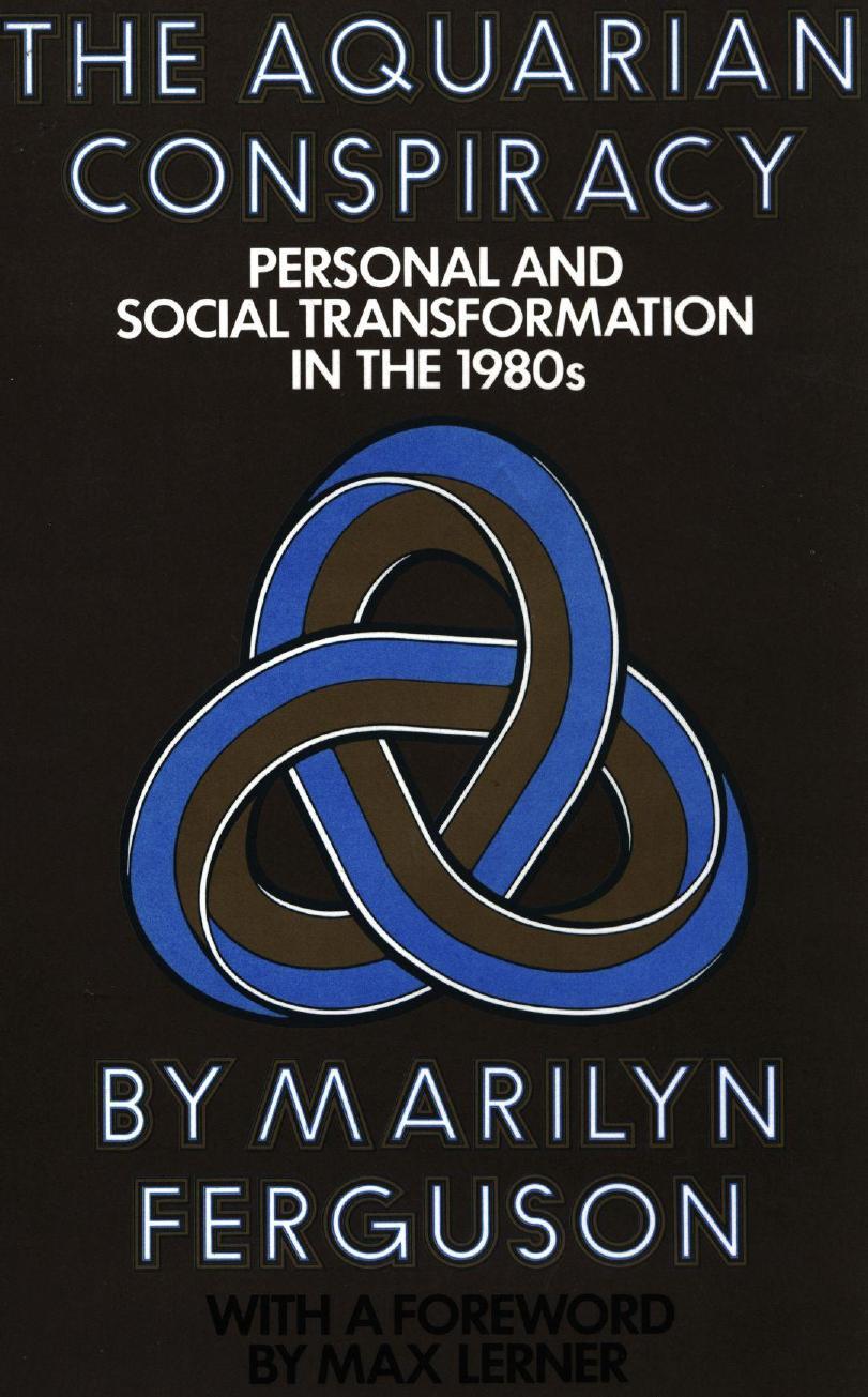 The Aquarian Conspiracy (1980) by Marilyn Ferguson