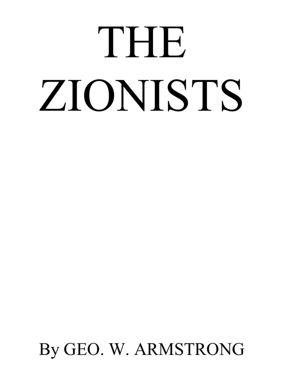 The Zionists (1950) by George W Armstrong