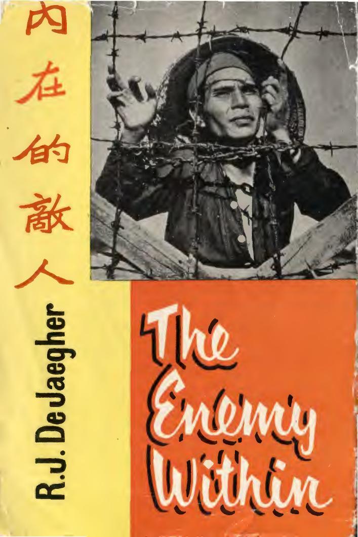 The Enemy Within - An Eyewitness Account Of The Communist Conquest Of China (1967) by R. J. De Jaegher & I. C. Kuhn