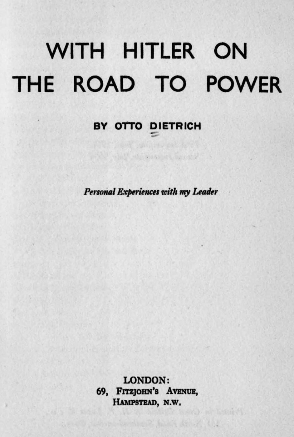 With Hitler on the Road to Power - Personal Experiences With My Leader (1934) by Otto Dietrich
