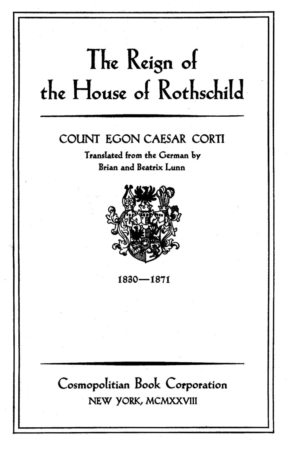 Reign of the House of Rothschild Translated From the German by Brian and Beatrix (1871) by Count Egon Caesar Corti