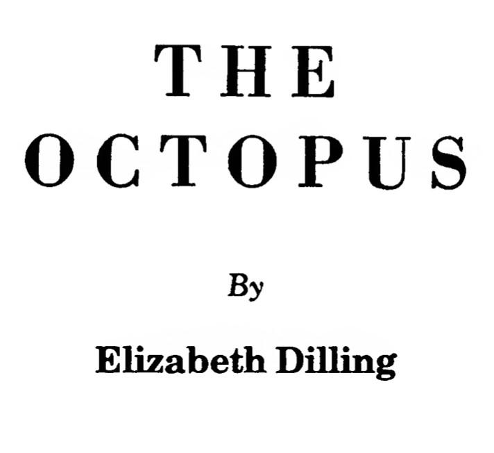 The Octopus (1940) by Elizabeth Dilling