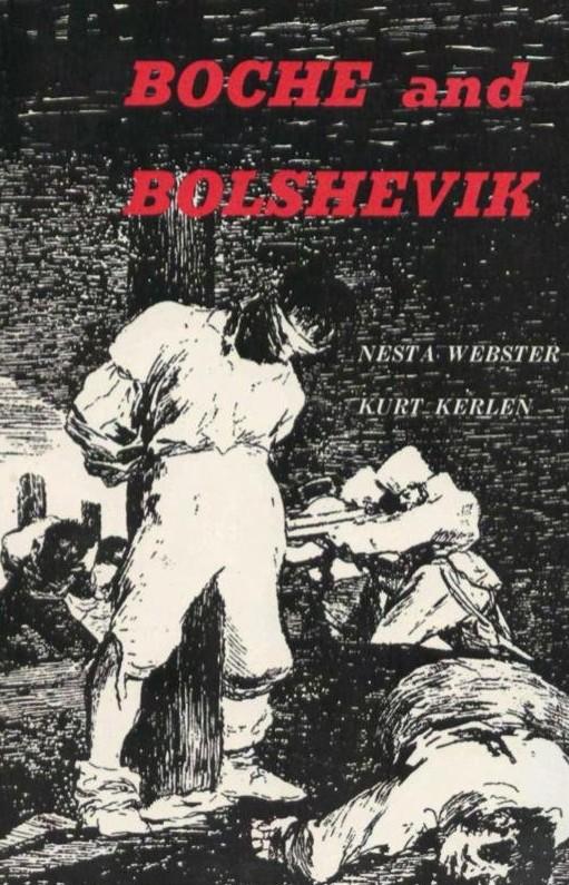 Boche and Bolshevik (1922) by Nesta Helen Webster & Kurt Kerlen
