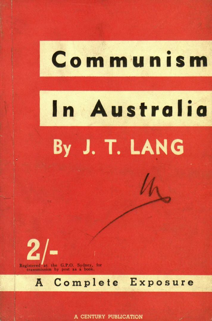 Communism In Australia (1944) by J. T. Lang