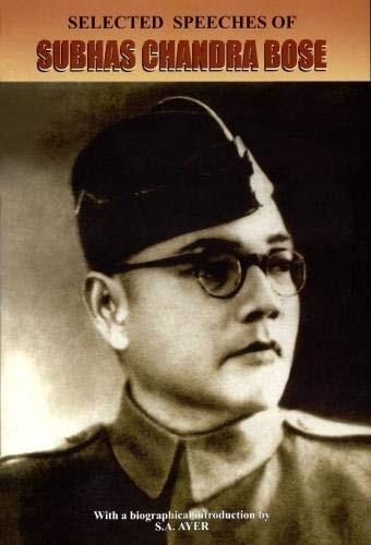 Selected Speeches of Subhas Chandra Bose (2013) by S. A. Ayer