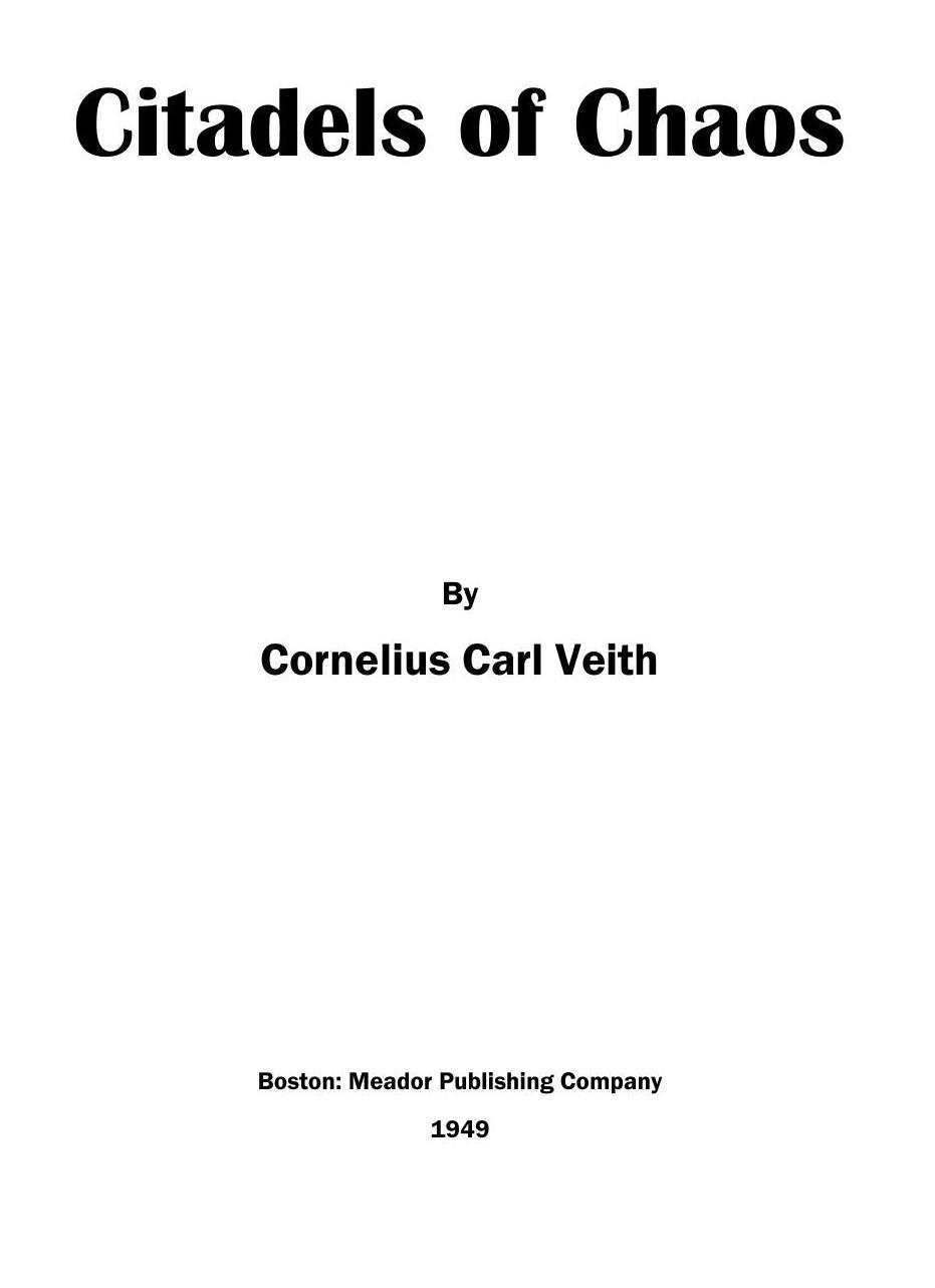 Citadels of Chaos (1949) by Cornelius Carl Veith