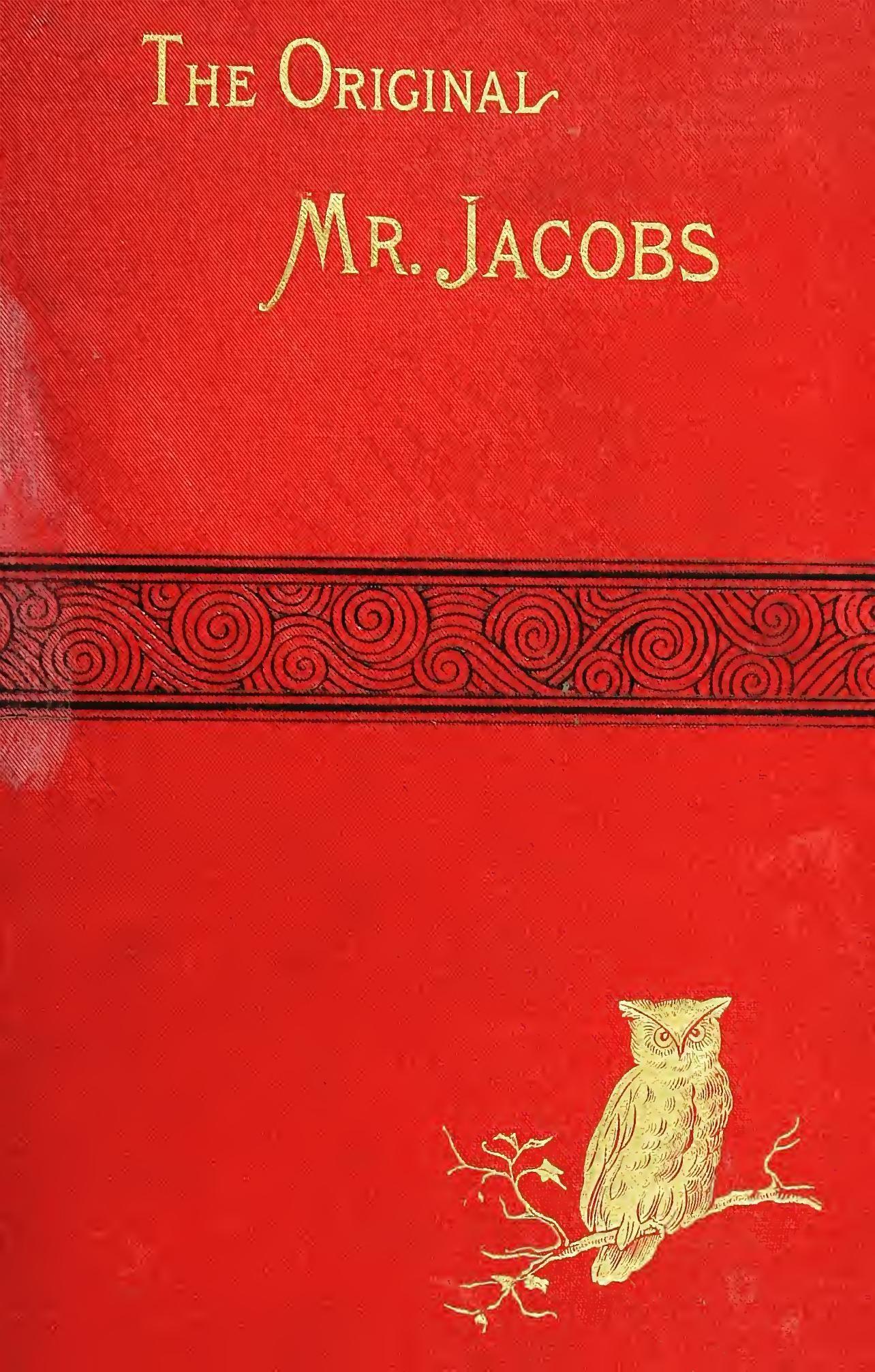 The Original Mr Jacobs: A Startling Exposé (1888) by Telemachus Thomas Timayenis