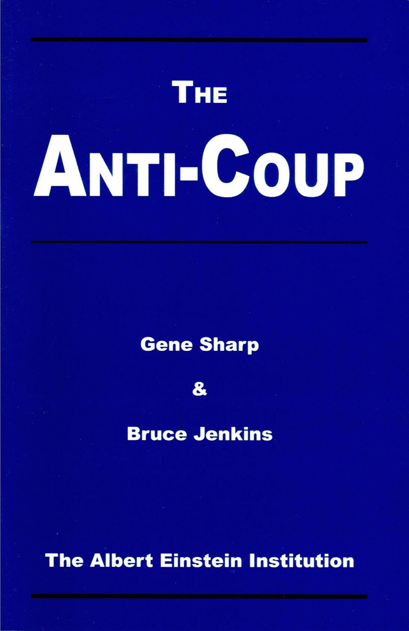 The Anti-Coup (2004) by Bruce Jenkins & Gene Sharp