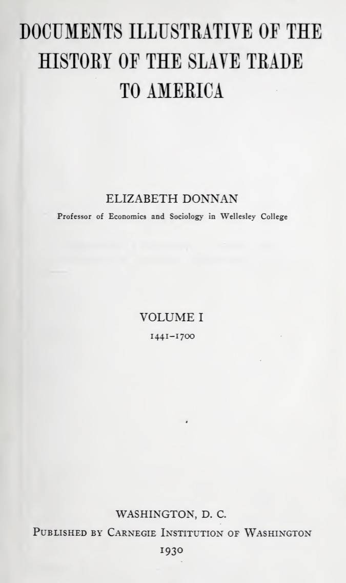 Documents illustrative of the history of the slave trade to America Volume I Cover