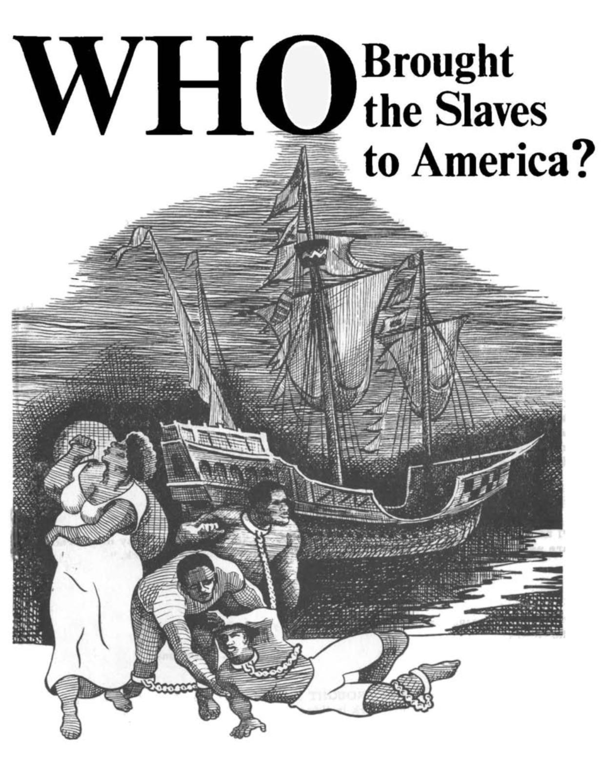Who Brought the Slaves to America? (1968) by Walter White