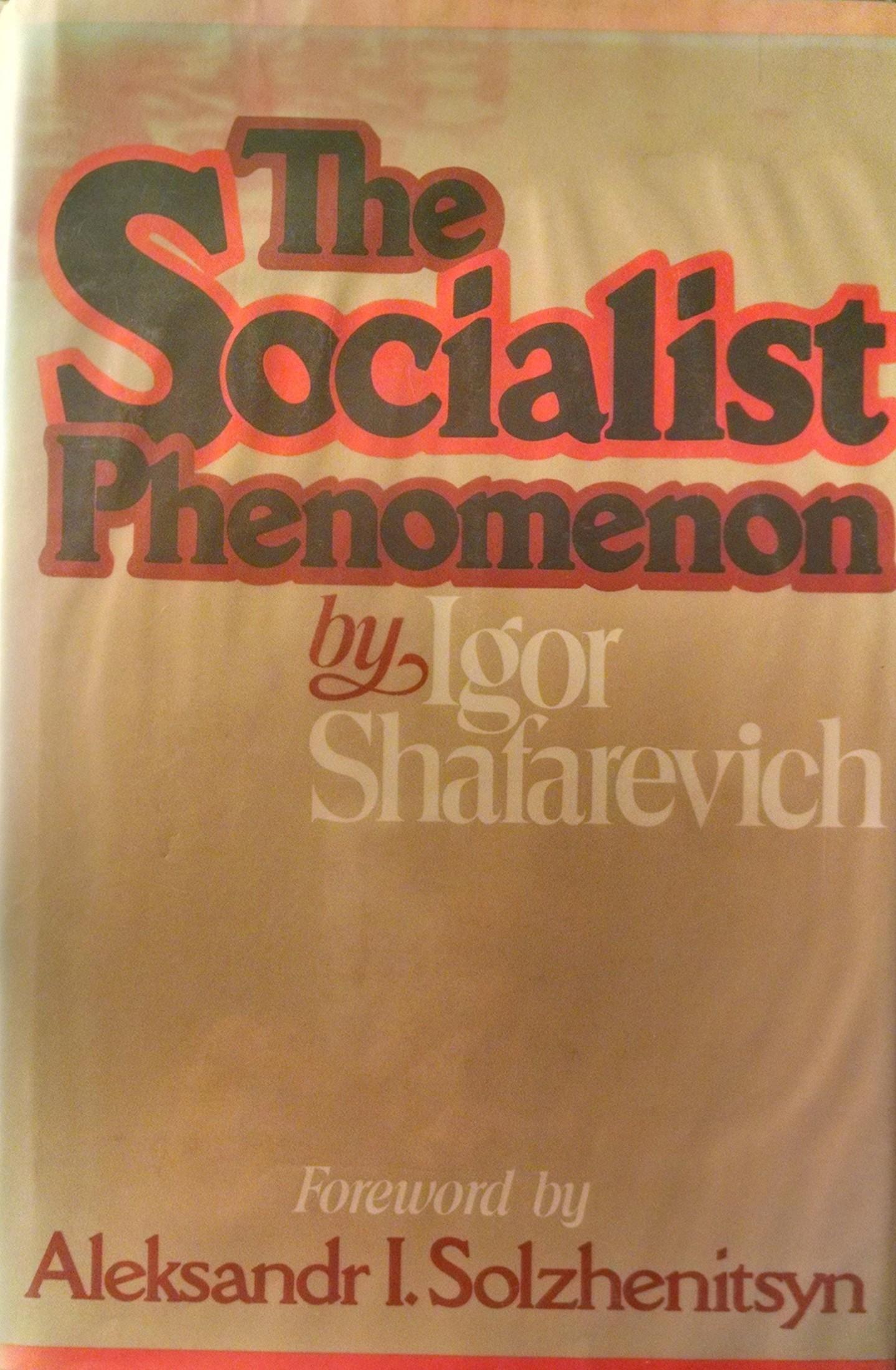 The Socialist Phenomenon (1980) by Igor R. Shafarevich