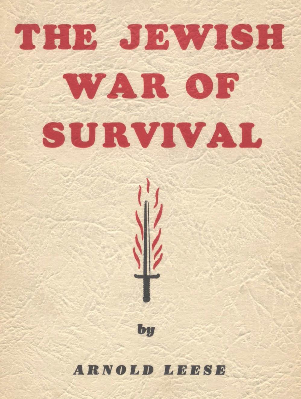 The Jewish War of Survival (1947) by Arnold Spencer Leese