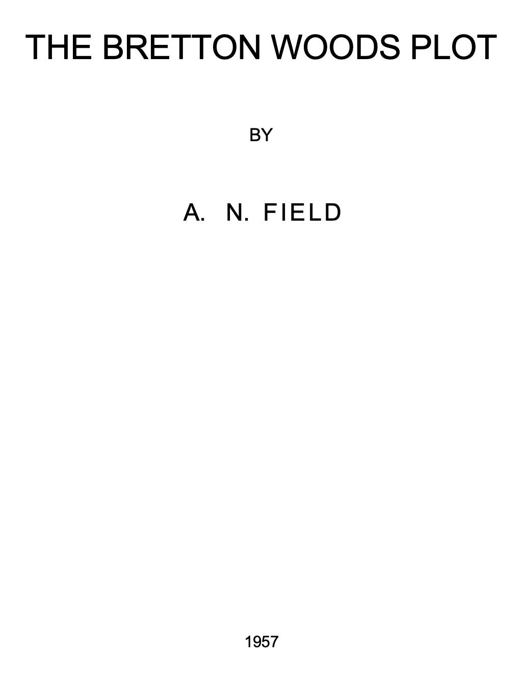 The Bretton Woods Plot (1957) by Arthur Nelson Field