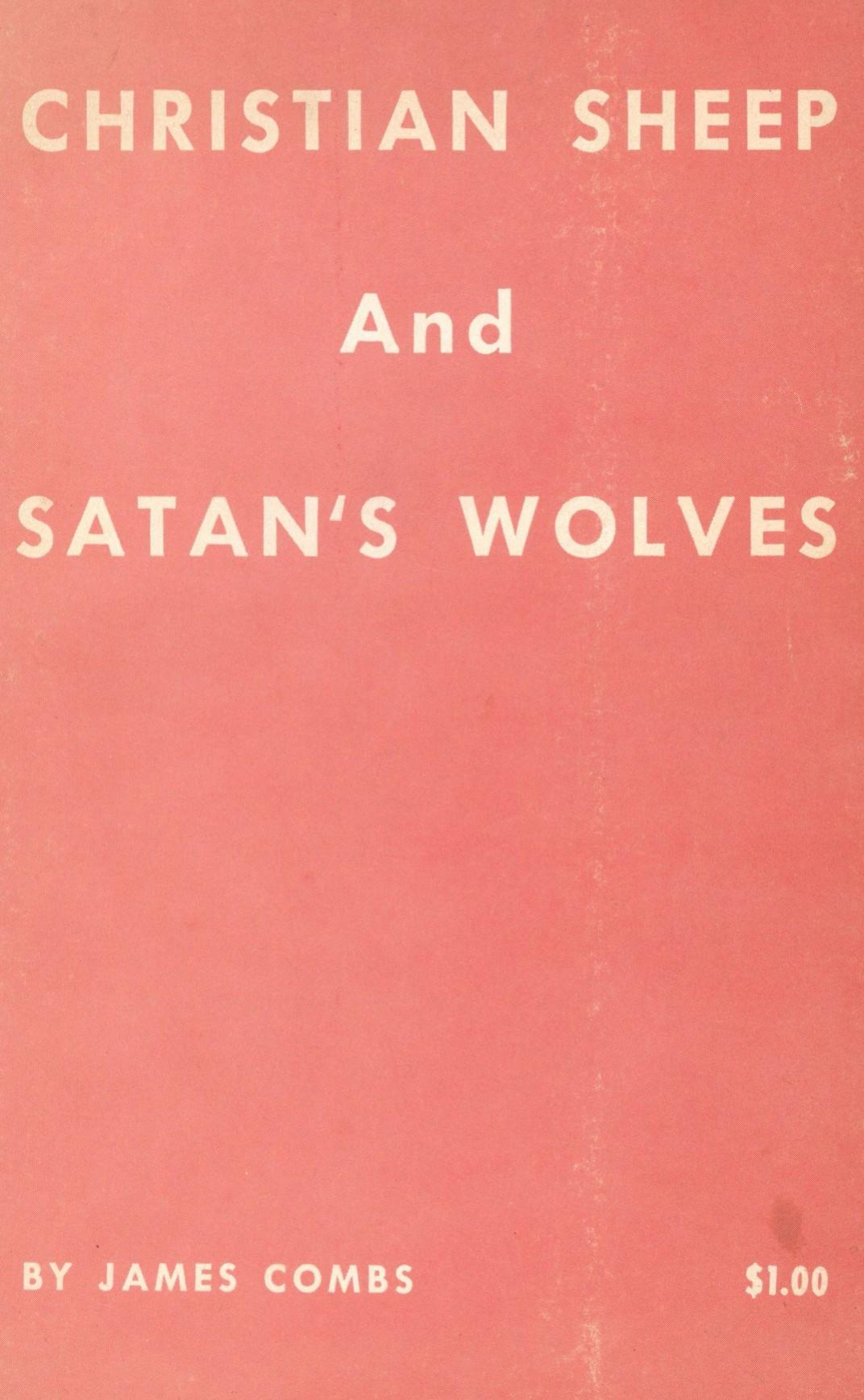Christian Sheep and Satan's Wolves (1971) by James Combs