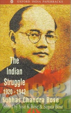 The Indian Struggle by Subhas Chandra Bose (1935) by Sisir K. Bose