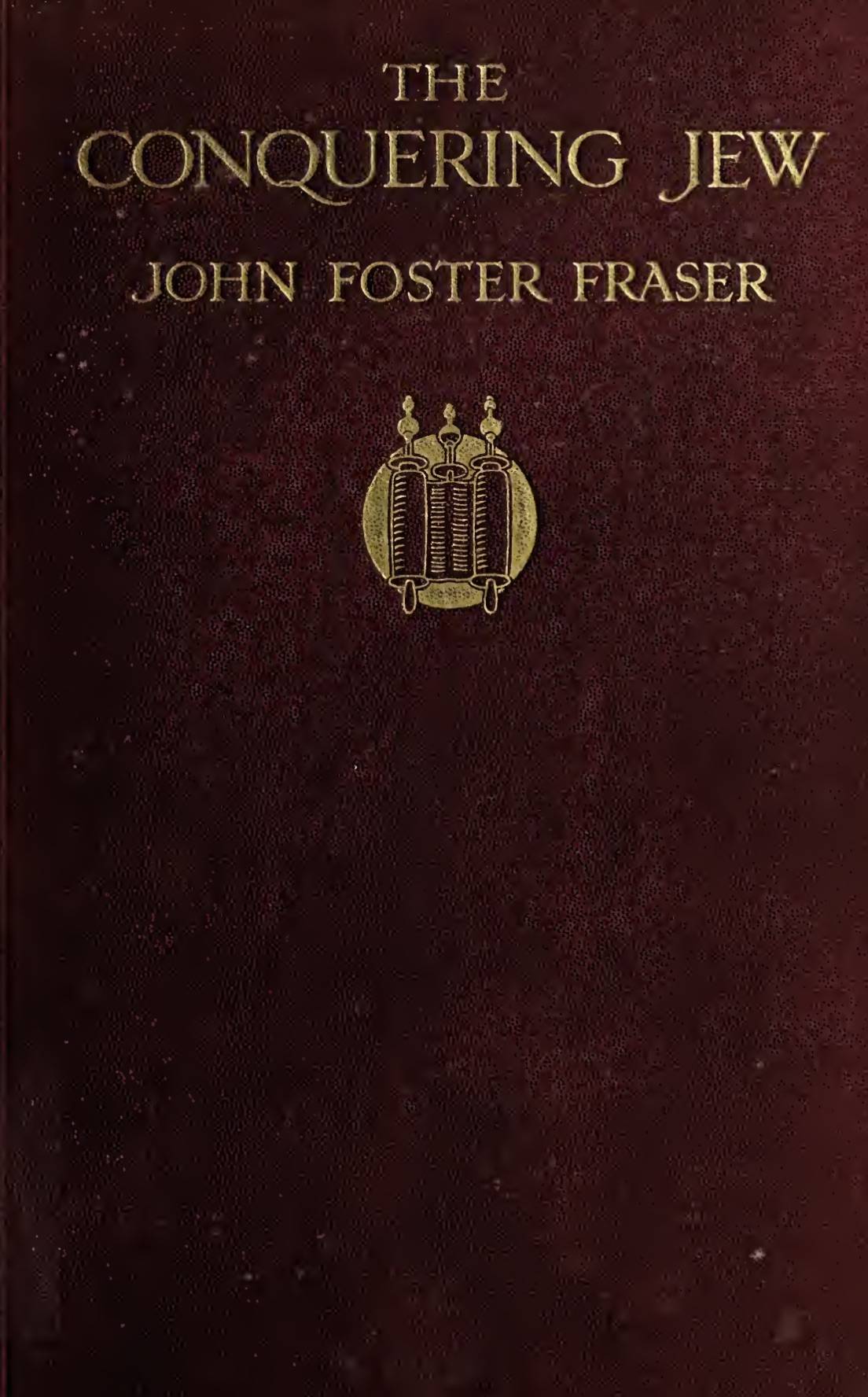 The Conquering Jew (1915) by Sir John Foster Fraser, 1868-1936