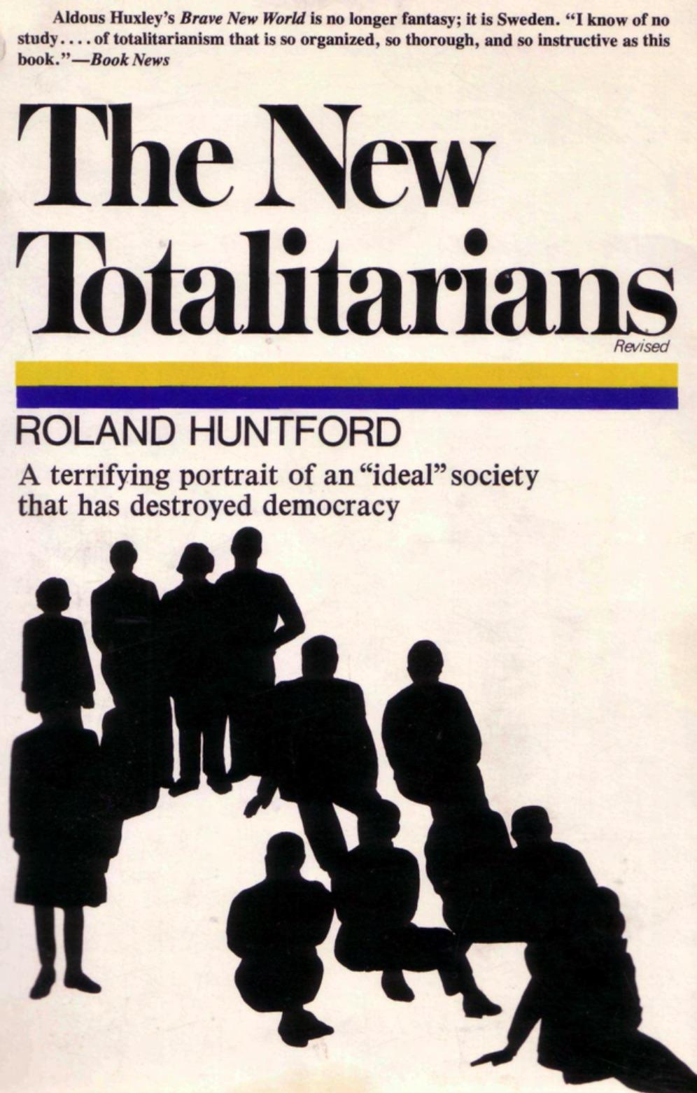 The New Totalitarians (1979) by Roland Huntford