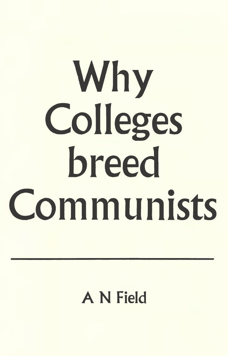 Why Colleges Breed Communists (1941) by Arthur Nelson Field