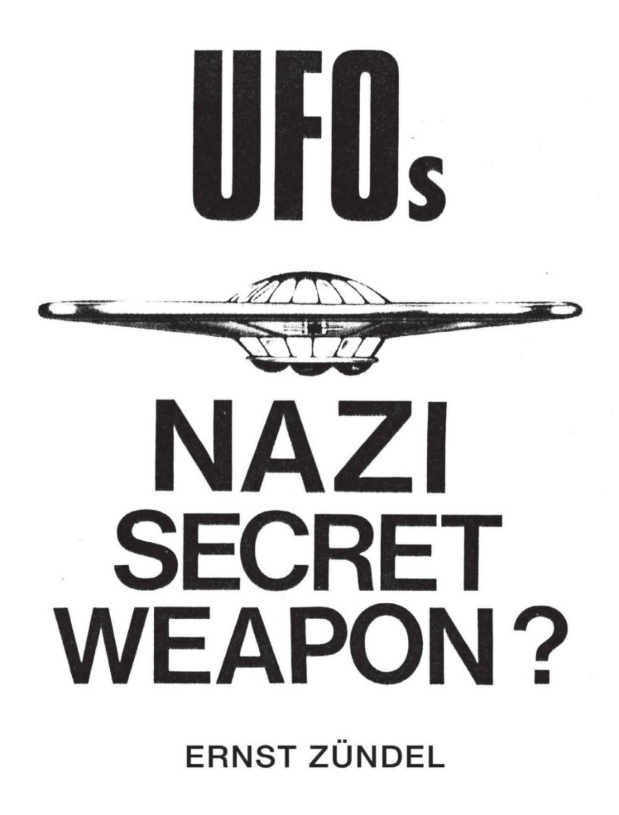 UFOs: Nazi Secret Weapon (1974) by Ernst Zundel