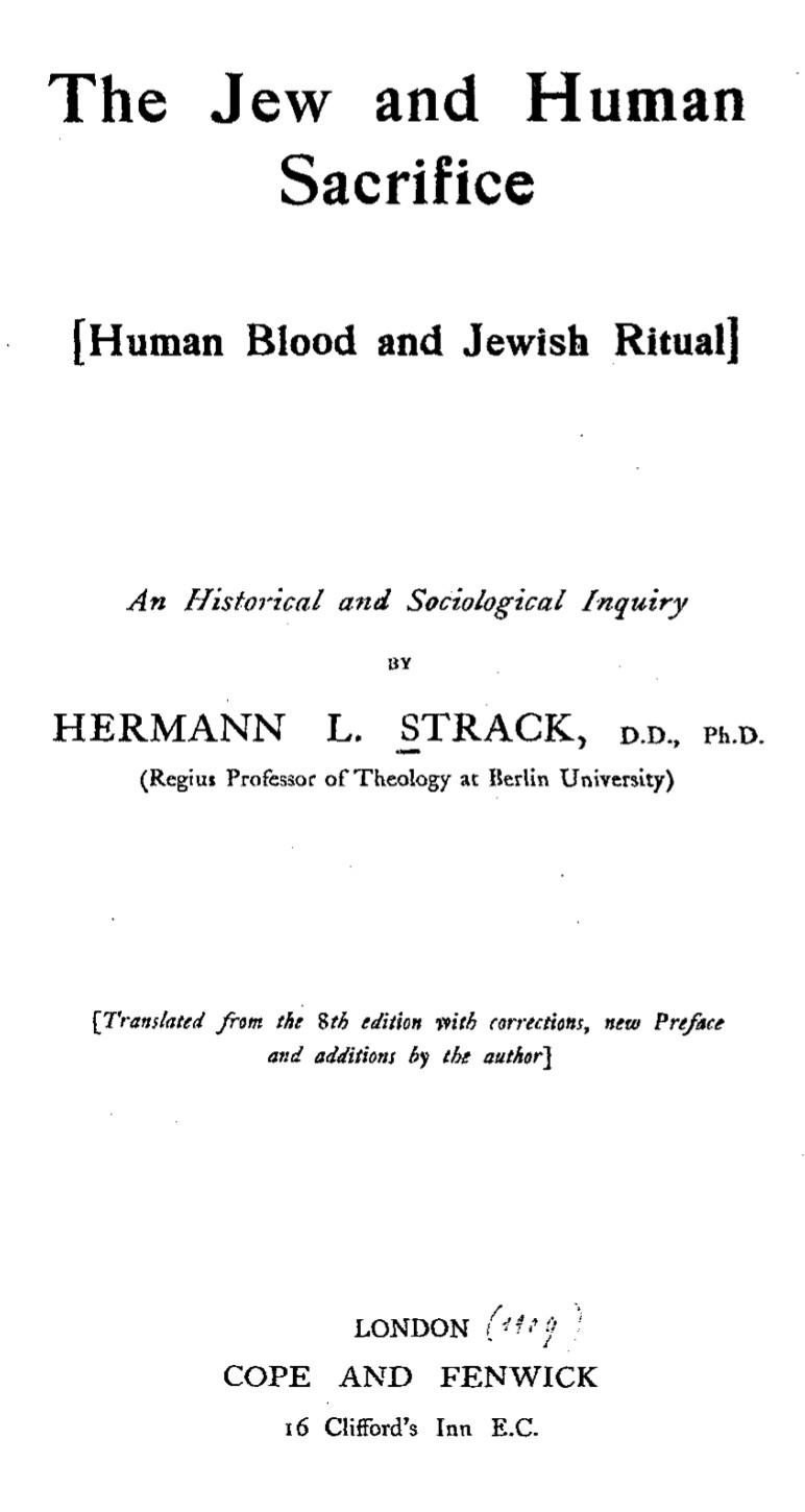 The Jew and Human Sacrifice : Human Blood and Jewish Ritual, an Historical and Sociological Inquiry (1909) by Hermann Leberecht Strack
