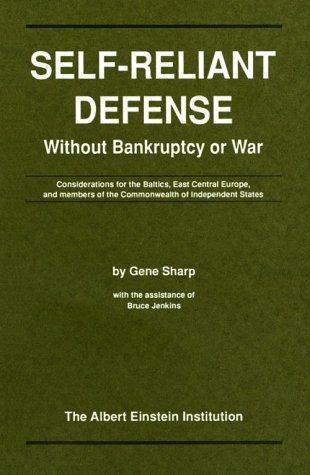 Self Reliant Defense Without Bankruptcy or War (1992) by Gene Sharp