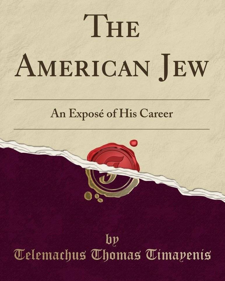 The American Jew: An Exposé of His Career (1888) by Telemachus Thomas Timayenis