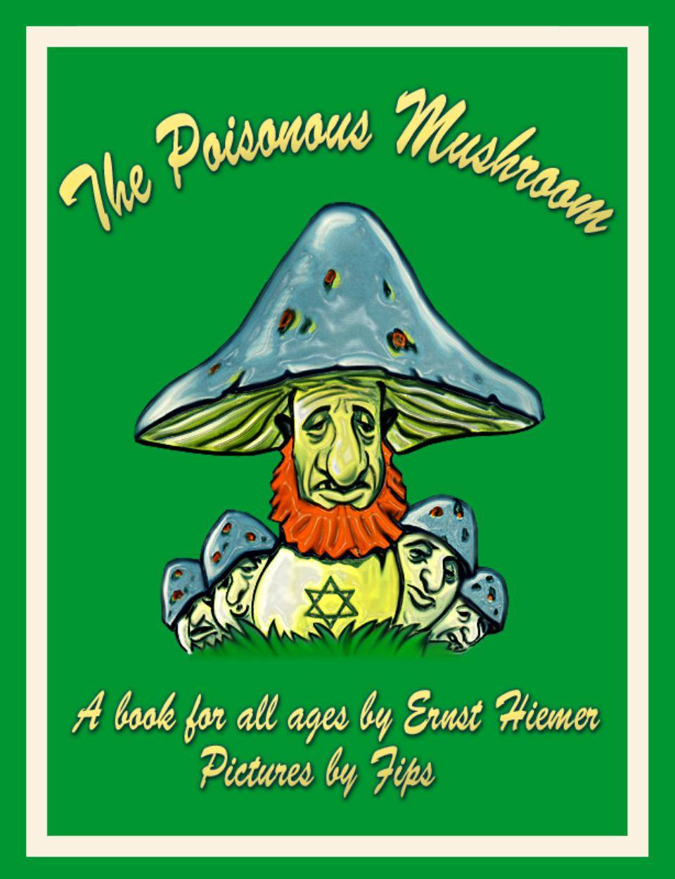 The Poisonous Mushroom (1938) by Ernst Hiemer