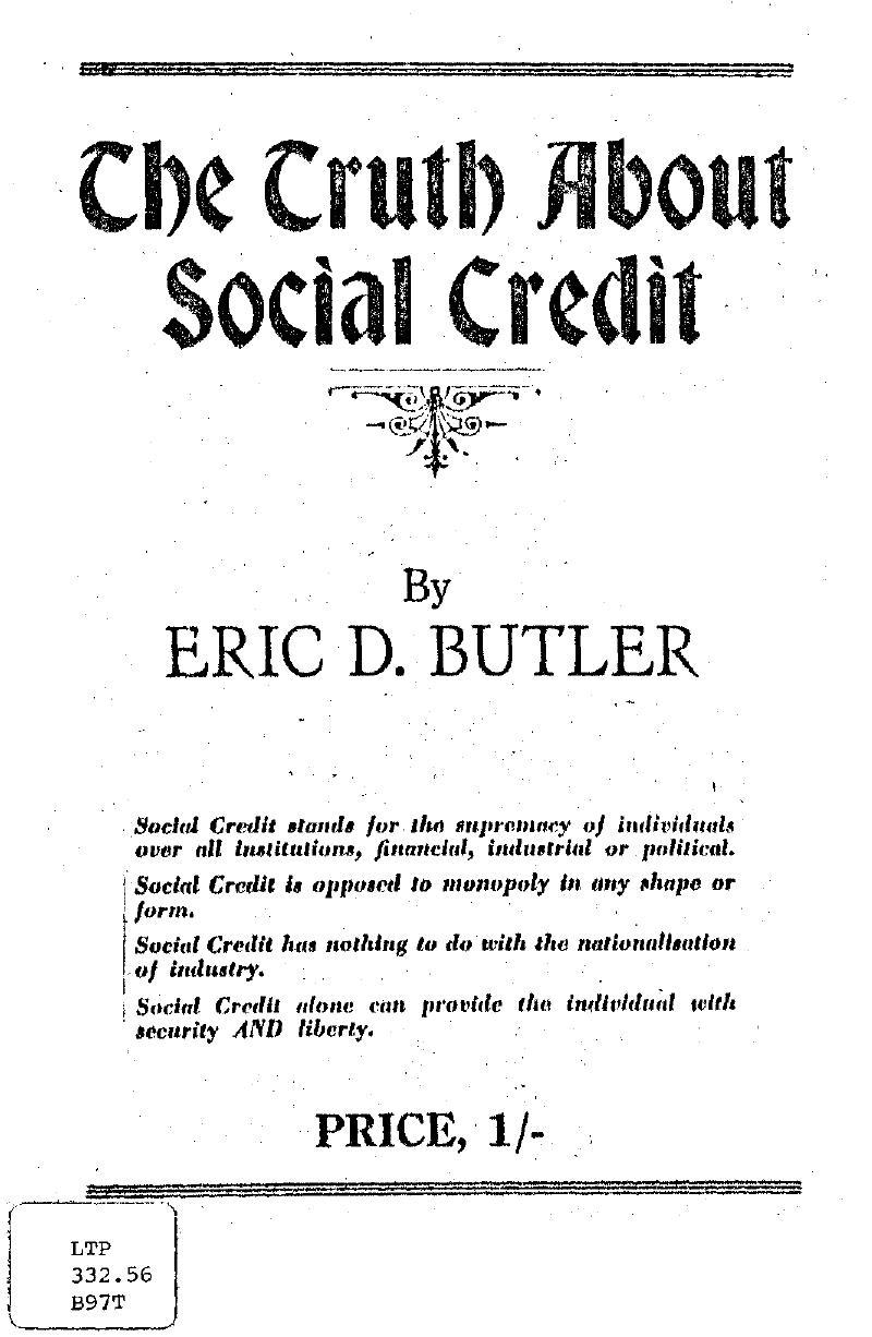 The Truth About Social Credit (1946) by Eric D. Butler