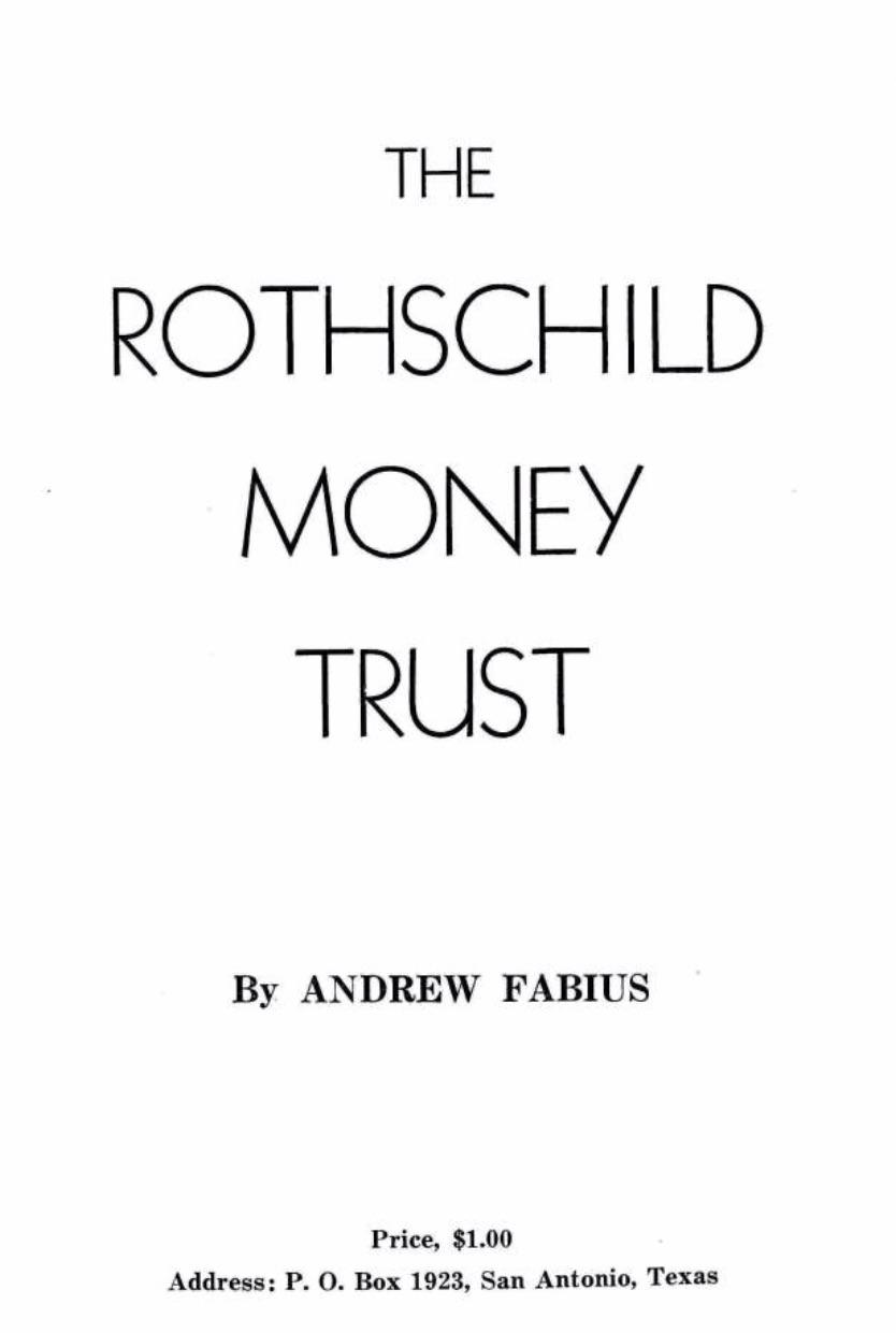 The Rothschild Money Trust (1940) by Andrew Fabius