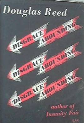 Disgrace Abounding (1945) by Douglas Reed