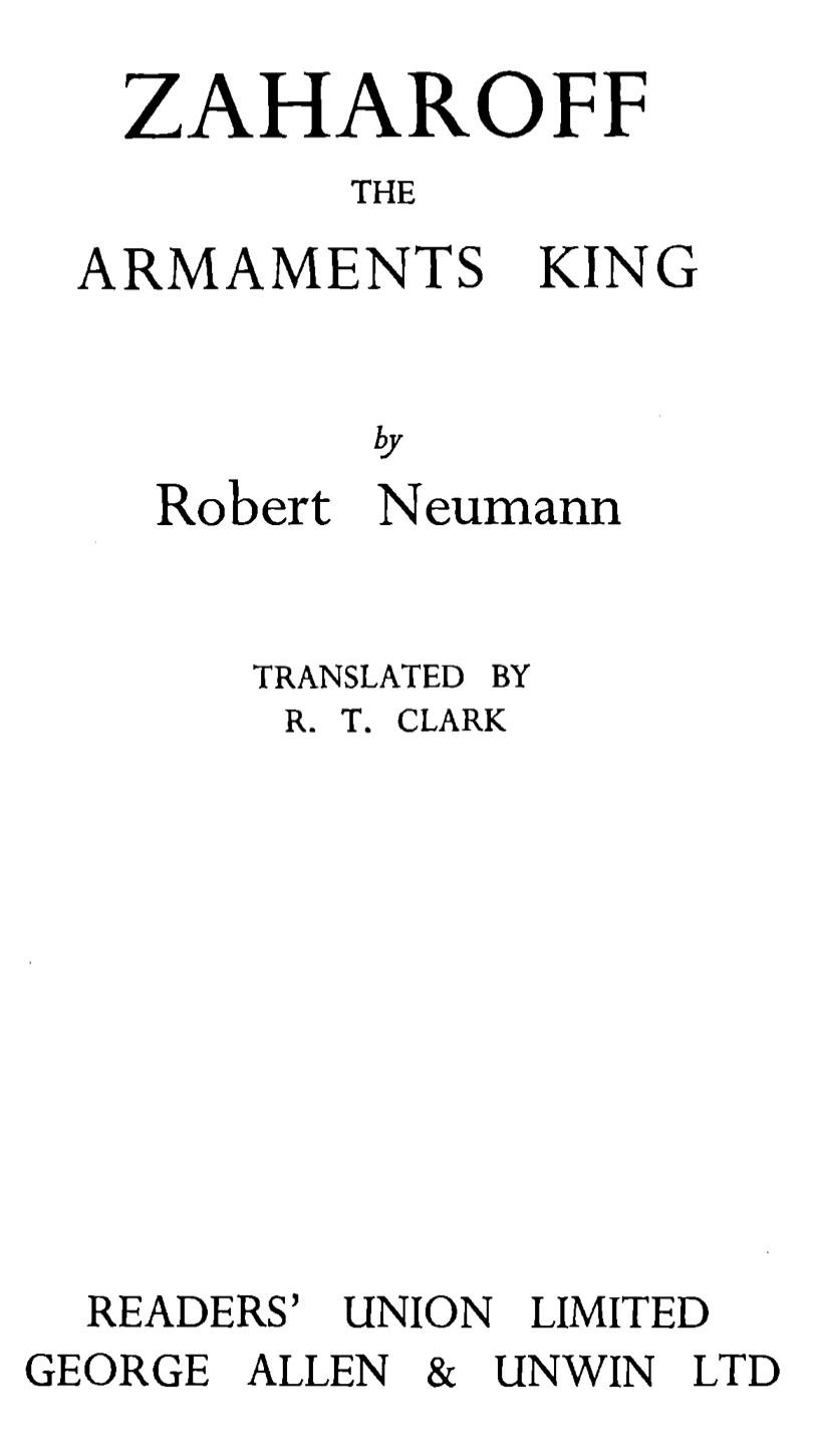 Zaharoff the Armaments King (1938) by Robert Neumann