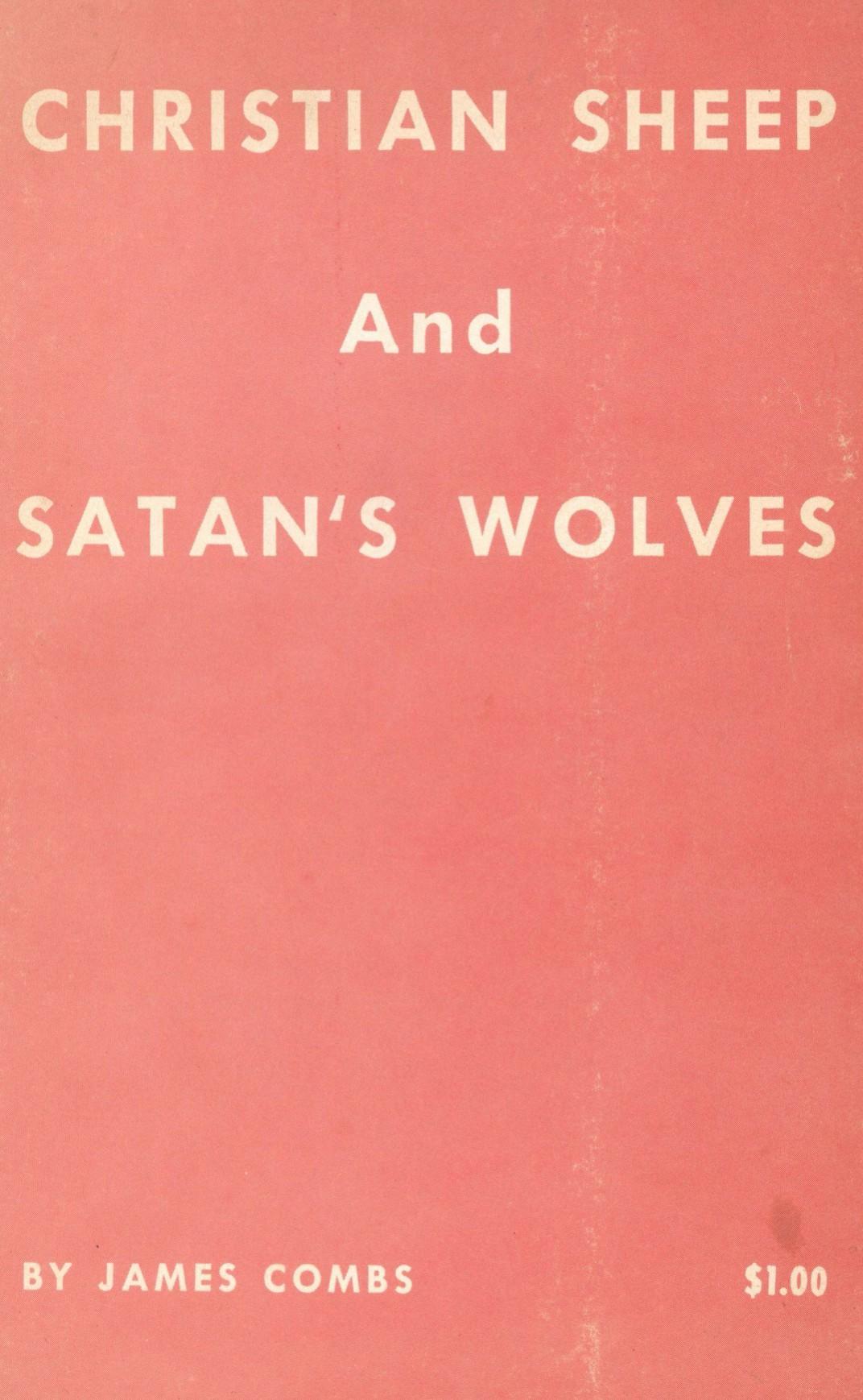 Christian Sheep and Satan's Wolves (1971) by James Combs