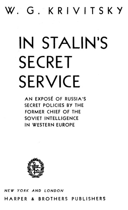 In Stalins Secret Service (1939) by W G Kravitsky