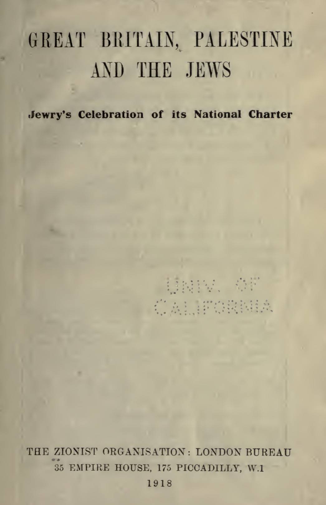 Great Britain, Palestine and the Jews :Jewry's celebration of its national charter (Zionist Edition) (1918) by Jewrys celebration of its national charter