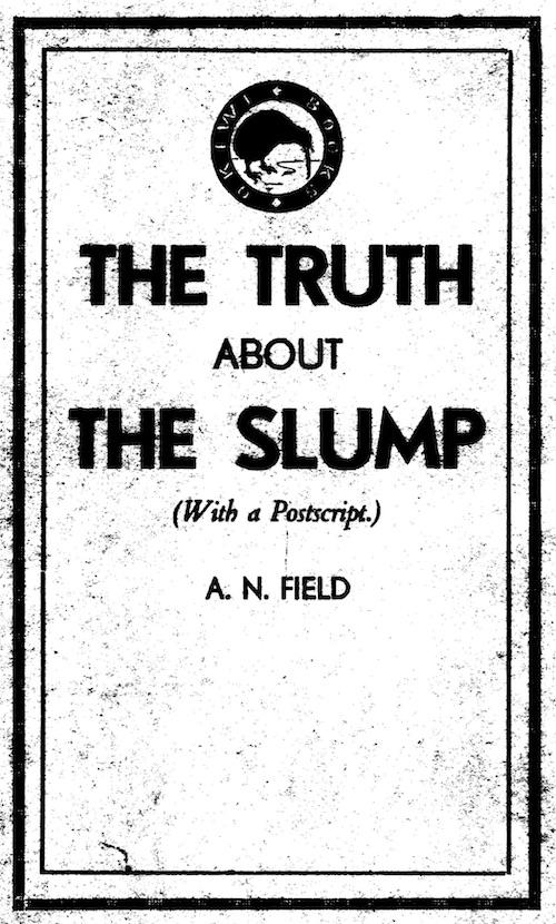 Cover of The Truth About the Slump: What the News Never Tells (1931) by Arthur Nelson Field