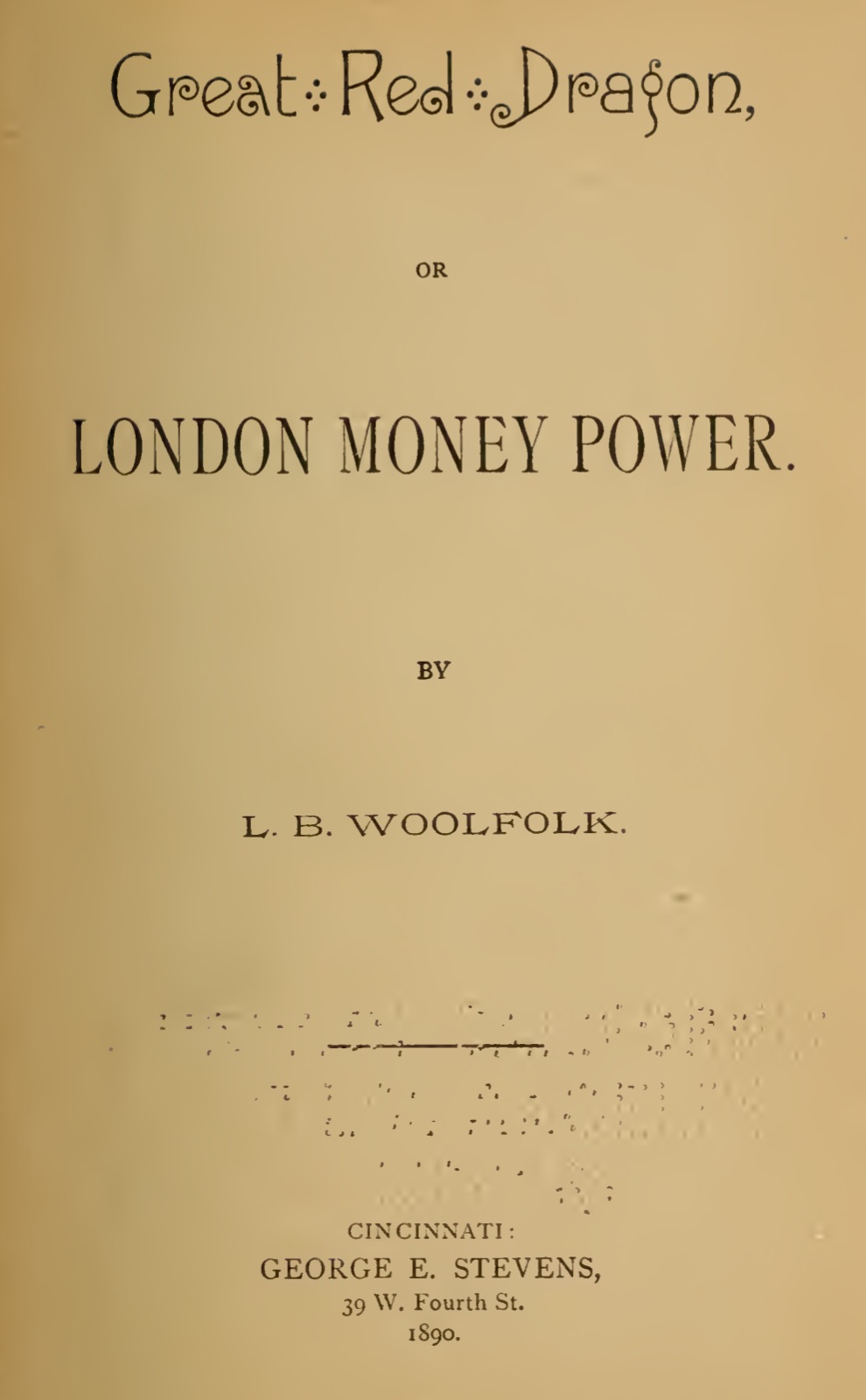 Great Red Dragon, or London Money Power (1890) by L. B. Woolfolk