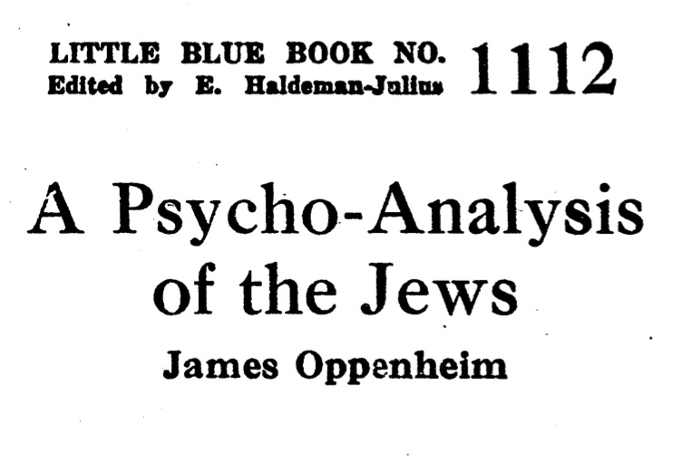 A Psycho-Analysis of The Jews (1926) by James Oppenhiem