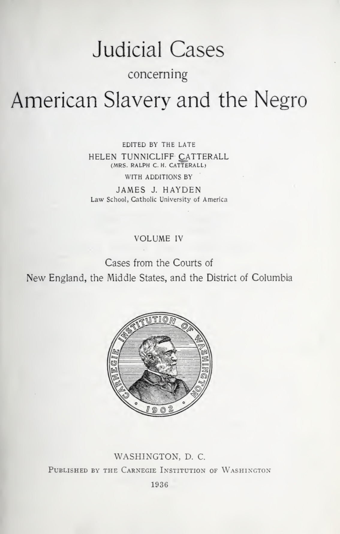 Judicial cases concerning American slavery and the Negro - Volume IV Cover