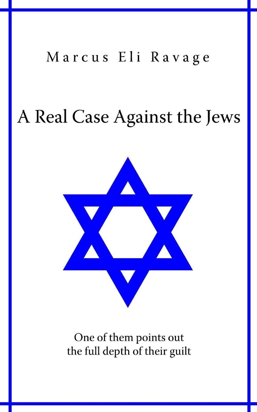 A Real Case Against the Jews (1928) by Marcus Eli Ravage