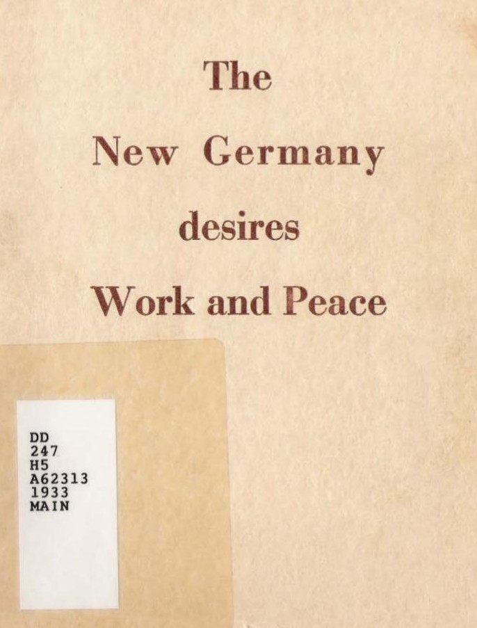 The New Germany desires Work and Peace: Speeches by Chancellor Adolf Hitler the Leader of the New Germany (1934) by Adolf Hitler