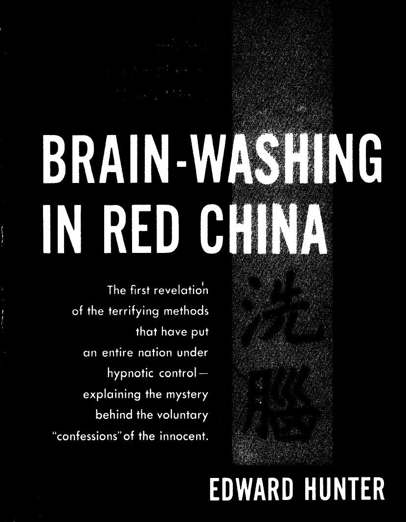 Brain-Washing in Red China (1951) by Edward Hunter