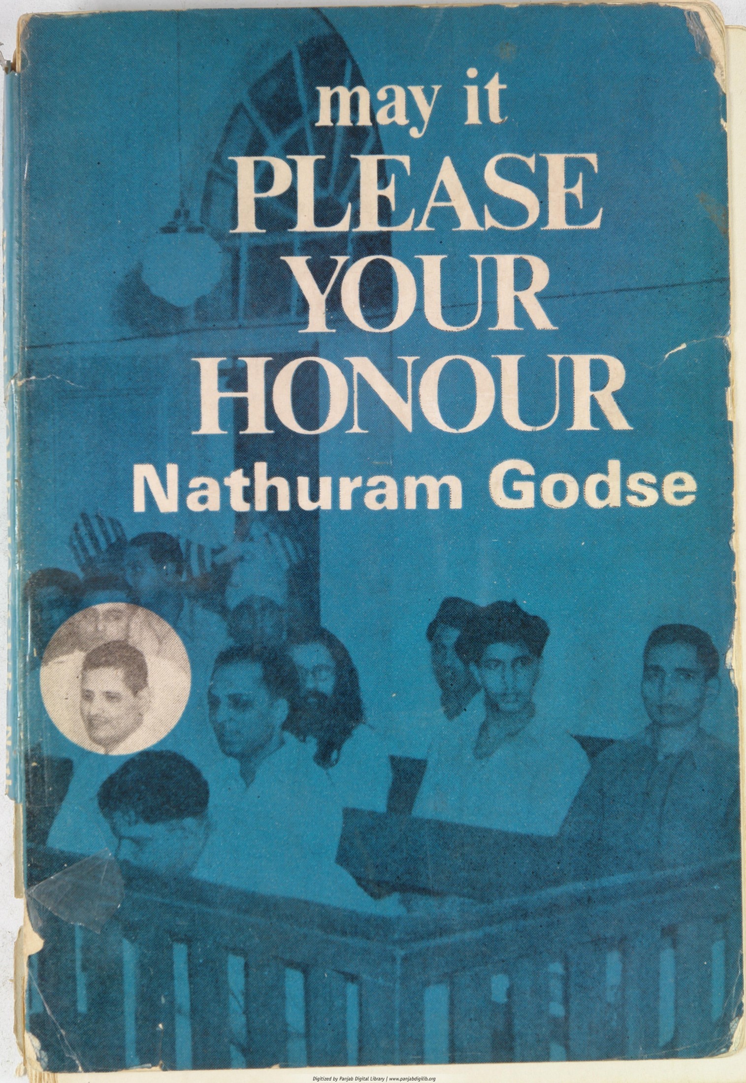May It Please Your Honour: Statement of Nathuram Godse (1989) by Nathuram Vinayak Godse