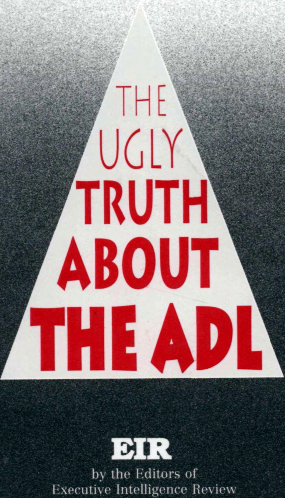 The Ugly Truth About the ADL (1992) by Executive Intelligence Review Editors