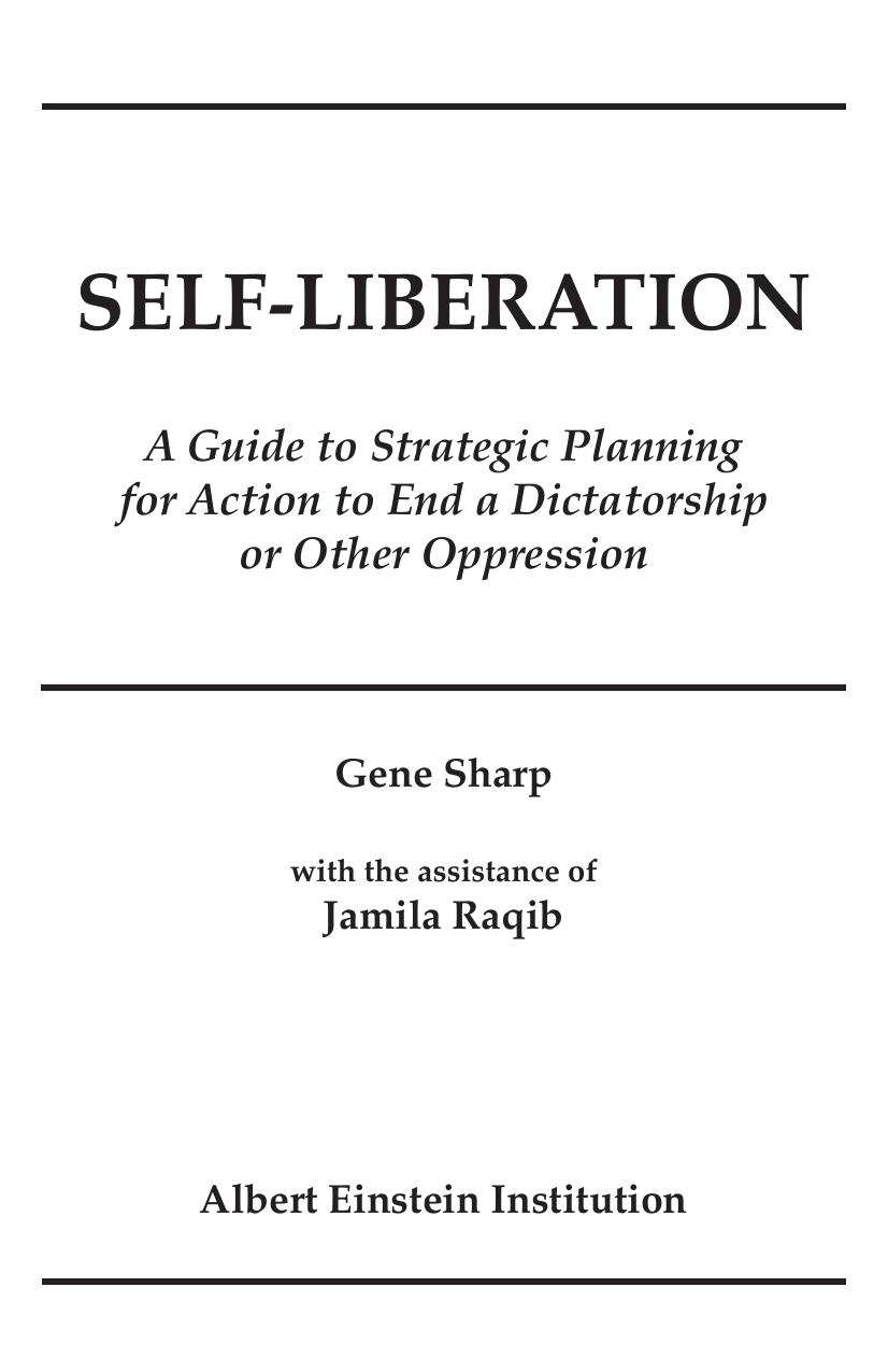 Self Liberation - A Guide to Strategic Planning for Action to End a Dictatorship or Other Oppression (2009) by Gene Sharp